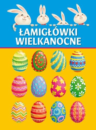 Łamigłówki Wielkanocne Łamigłówki Wielkanocne