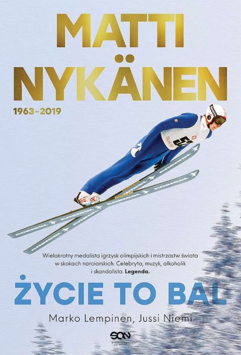 Matti Nykänen. Życie to bal Matti Nykänen. Życie to bal