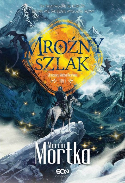 Mroźny szlak. Straceńcy Madsa Voortena. Tom 1 Mroźny szlak. Straceńcy Madsa Voortena. Tom 1