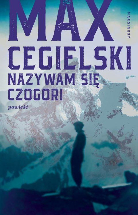 Nazywam się Czogori Nazywam się Czogori