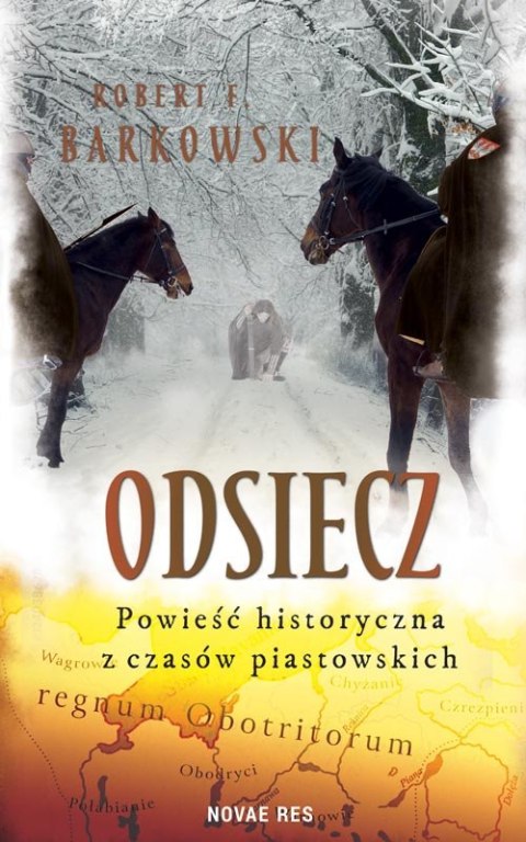 Odsiecz. Powieść historyczna z czasów piastowskich Odsiecz. Powieść historyczna z czasów piastowskich