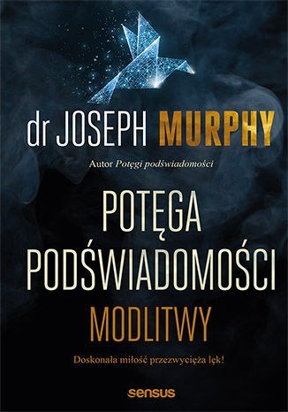 Potęga podświadomości modlitwy Potęga podświadomości modlitwy