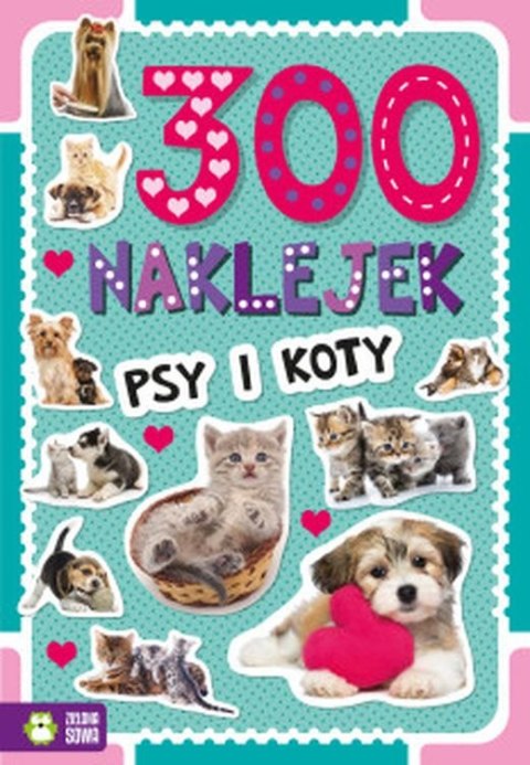 Psy i koty. 300 naklejek Psy i koty. 300 naklejek