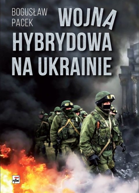 Wojna hybrydowa na Ukrainie wyd. 2 Wojna hybrydowa na Ukrainie wyd. 2