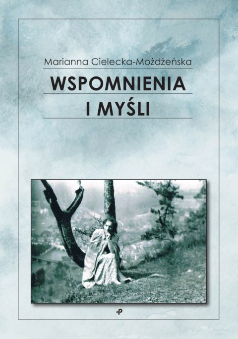 Wspomnienia i myśli Wspomnienia i myśli