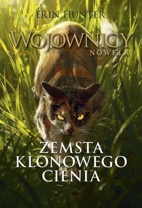 Zemsta Klonowego Cienia. Wojownicy. Nowela wyd. 2022 Zemsta Klonowego Cienia. Wojownicy. Nowela wyd. 2022