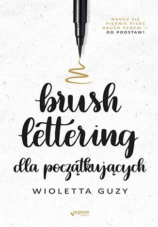Brush lettering dla początkujących Brush lettering dla początkujących