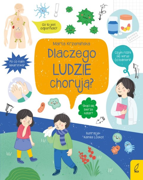 Dlaczego ludzie chorują? Co i jak? Dlaczego ludzie chorują? Co i jak?
