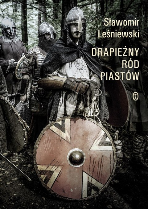 Drapieżny ród Piastów Drapieżny ród Piastów