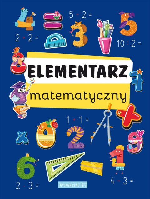 Elementarz matematyczny Elementarz matematyczny