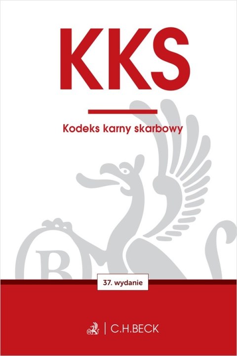 KKS. Kodeks karny skarbowy wyd. 37 KKS. Kodeks karny skarbowy wyd. 37