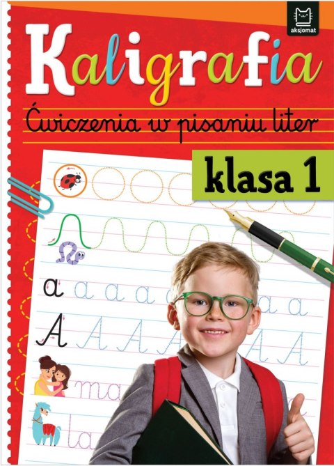 Kaligrafia klasa 1. Ćwiczenia w pisaniu liter Kaligrafia klasa 1. Ćwiczenia w pisaniu liter