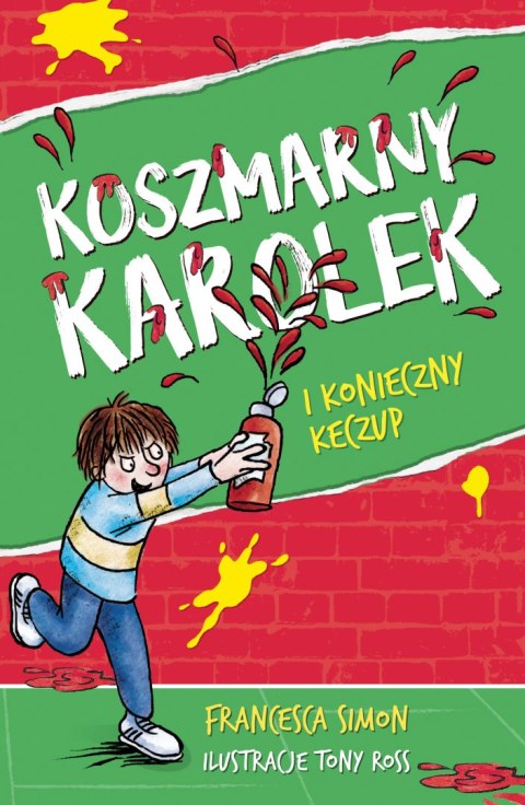 Koszmarny Karolek i konieczny keczup wyd. 2022 Koszmarny Karolek i konieczny keczup wyd. 2022