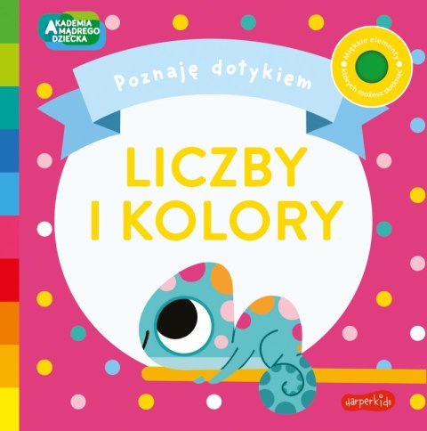 Liczby i Kolory. Akademia Mądrego Dziecka. Poznaję dotykiem Liczby i Kolory. Akademia Mądrego Dziecka. Poznaję dotykiem