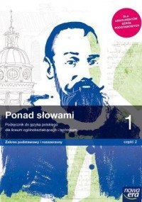 Nowe język polski ponad słowami podręcznik klasa 1 część 2 liceum i technikum zakres podstawowy i rozszerzony 63302 Nowe język polski ponad słowami podręcznik klasa 1 część 2 liceum i technikum zakres podstawowy i rozszerzony 63302
