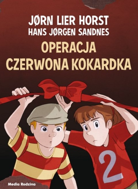 Operacja Czerwona Kokardka. Biuro Detektywistyczne nr 2 Operacja Czerwona Kokardka. Biuro Detektywistyczne nr 2