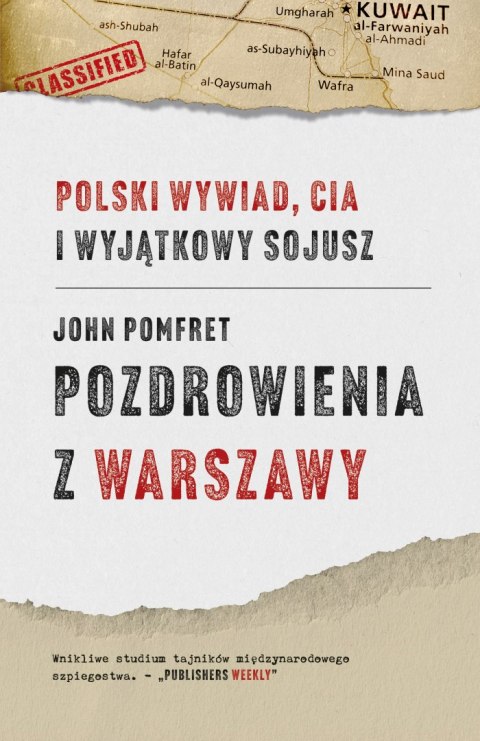 Pozdrowienia z Warszawy. Polski wywiad, CIA i wyjątkowy sojusz Pozdrowienia z Warszawy. Polski wywiad, CIA i wyjątkowy sojusz