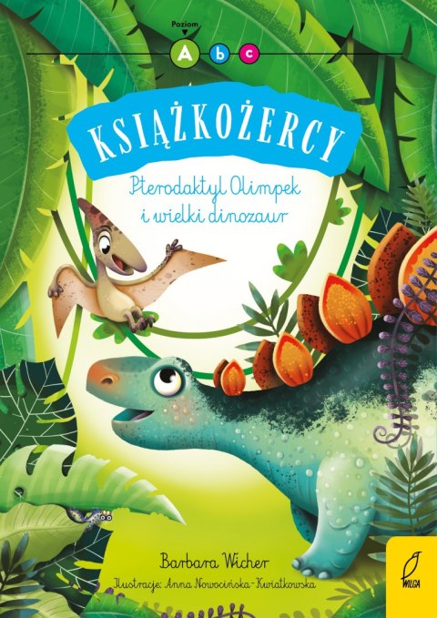 Pterodaktyl Olimpek i wielki dinozaur. Książkożercy. Poziom A Pterodaktyl Olimpek i wielki dinozaur. Książkożercy. Poziom A
