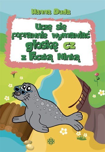 Uczę się poprawnie wymawiać głoskę CZ z Foczką Ninką Uczę się poprawnie wymawiać głoskę CZ z Foczką Ninką