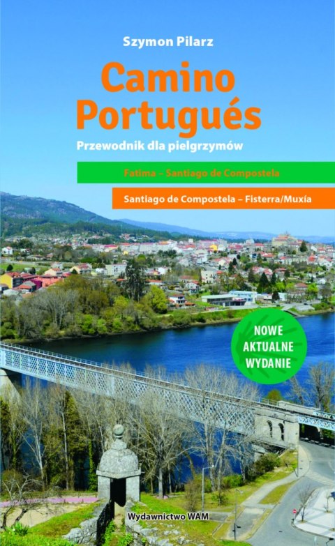 Camino Portugues. Przewodnik dla pielgrzymów wyd. 2 Camino Portugues. Przewodnik dla pielgrzymów wyd. 2