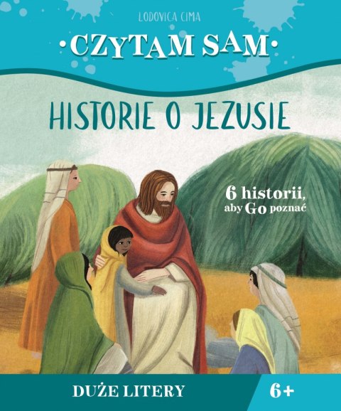Czytam sam. Historie o Jezusie Czytam sam. Historie o Jezusie