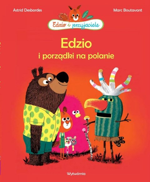 Edzio i porządki na polanie. Edzio i przyjaciele Edzio i porządki na polanie. Edzio i przyjaciele
