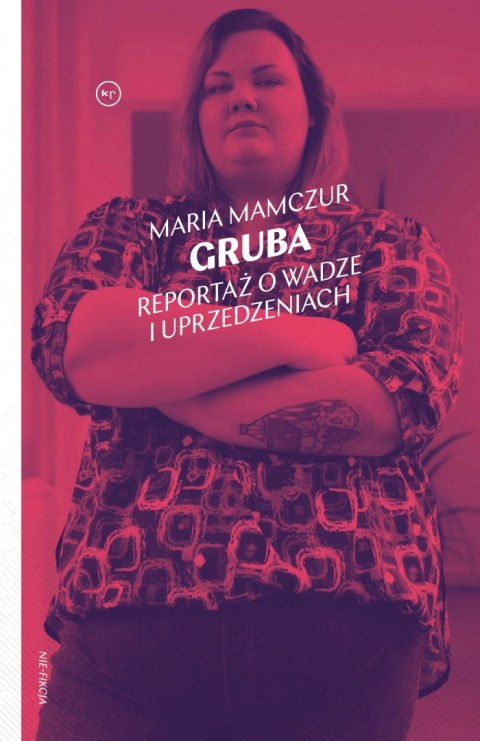 Gruba. Reportaż o wadze i uprzedzeniach Gruba. Reportaż o wadze i uprzedzeniach