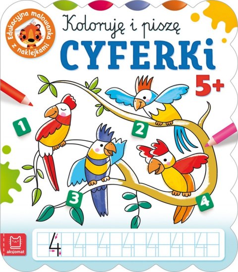 Koloruję i piszę CYFERKI. Edukacyjna malowanka z naklejkami 5+ Koloruję i piszę CYFERKI. Edukacyjna malowanka z naklejkami 5+