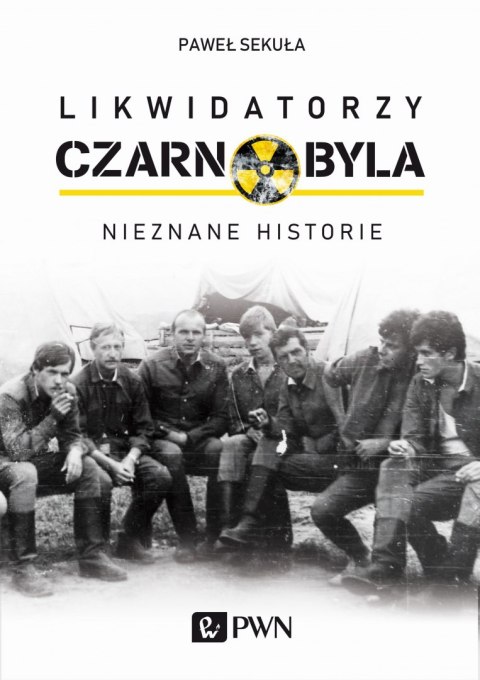 Likwidatorzy czarnobyla nieznane historie Likwidatorzy czarnobyla nieznane historie