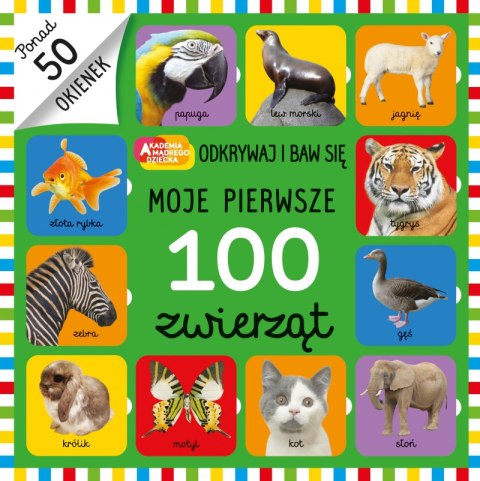 Moje pierwsze 100 zwierząt Moje pierwsze 100 zwierząt