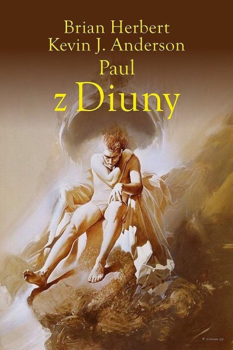Paul z Diuny. Herosi Diuny. Tom 1 Paul z Diuny. Herosi Diuny. Tom 1