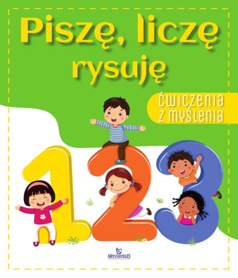 Piszę, liczę, rysuję. Ćwiczenia z myślenia Piszę, liczę, rysuję. Ćwiczenia z myślenia