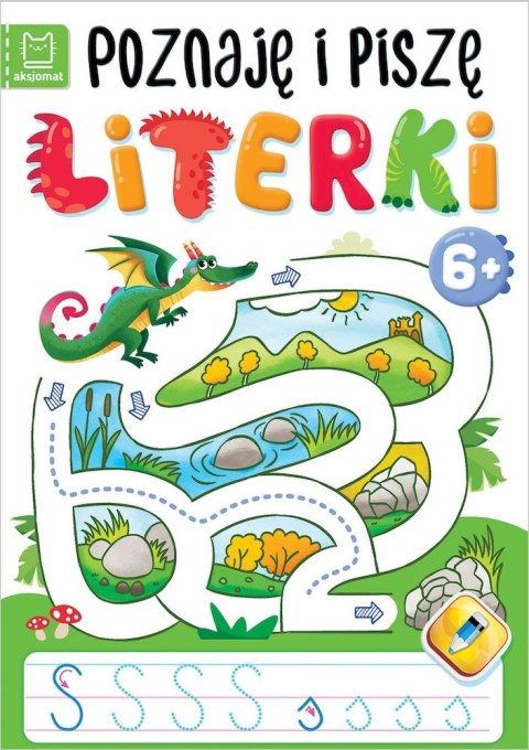 Poznaję i piszę literki 6+ Poznaję i piszę literki 6+