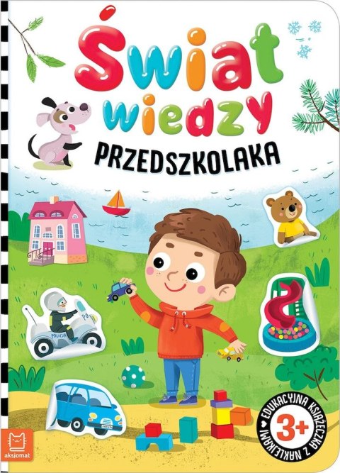 Świat wiedzy przedszkolaka. Edukacyjna książeczka z naklejkami Świat wiedzy przedszkolaka. Edukacyjna książeczka z naklejkami