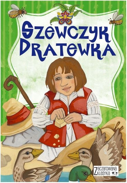 Szewczyk Dratewka. Zaczarowana klasyka Szewczyk Dratewka. Zaczarowana klasyka