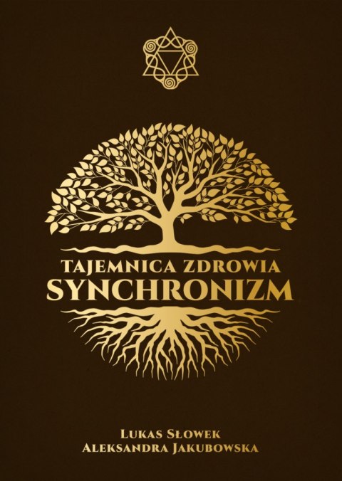 Tajemnica zdrowia Synchronizm Tajemnica zdrowia Synchronizm
