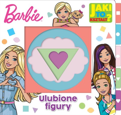 Ulubione figury. Jaki to kształt? Barbie Ulubione figury. Jaki to kształt? Barbie