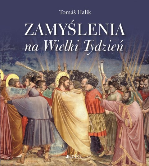 Zamyślenia na Wielki Tydzień Zamyślenia na Wielki Tydzień