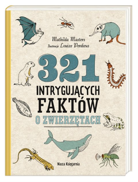 321 intrygujących faktów o zwierzętach wyd. 2022 321 intrygujących faktów o zwierzętach wyd. 2022