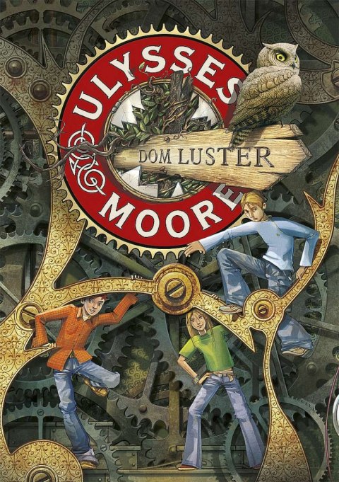 Dom Luster. Ulysses Moore. Tom 3 Dom Luster. Ulysses Moore. Tom 3