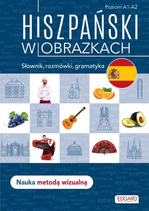 Hiszpański w obrazkach. Słownik, rozmówki, gramatyka wyd. 2 Hiszpański w obrazkach. Słownik, rozmówki, gramatyka wyd. 2