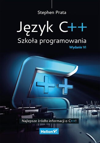Język C++. Szkoła programowania wyd. 6 Język C++. Szkoła programowania wyd. 6