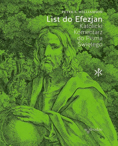 List do Efezjan. Katolicki Komentarz do Pisma Świętego List do Efezjan. Katolicki Komentarz do Pisma Świętego