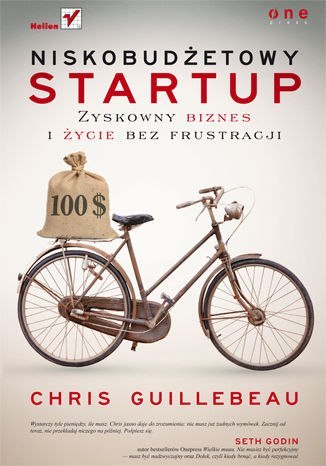 Niskobudżetowy startup. Zyskowny biznes i życie bez frustracji Niskobudżetowy startup. Zyskowny biznes i życie bez frustracji