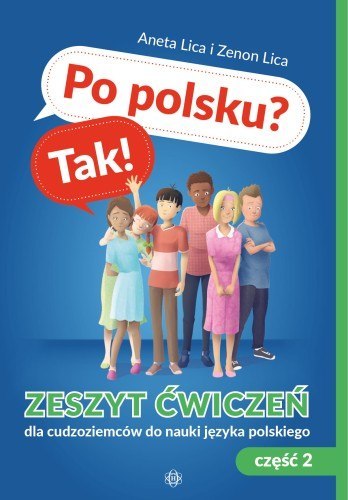Po polsku? Tak! Zeszyt ćwiczeń cz.2 Po polsku? Tak! Zeszyt ćwiczeń cz.2