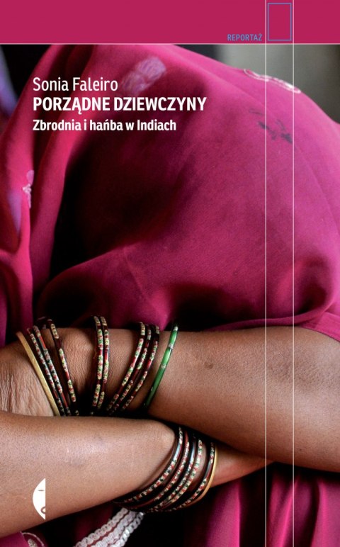 Porządne dziewczyny. Zbrodnia i hańba w Indiach Porządne dziewczyny. Zbrodnia i hańba w Indiach