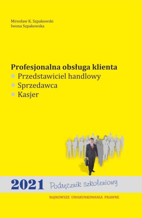 Profesjonalna obsługa klienta wyd. 2021 Profesjonalna obsługa klienta wyd. 2021