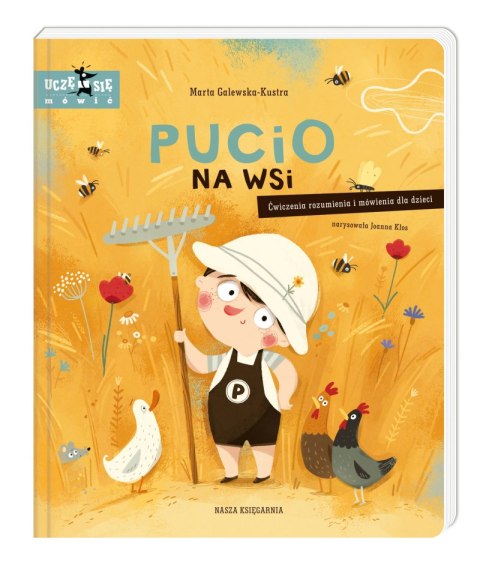 Pucio na wsi. Ćwiczenia rozumienia i mówienia dla dzieci Pucio na wsi. Ćwiczenia rozumienia i mówienia dla dzieci