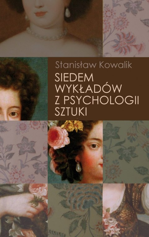 Siedem wykładów z psychologii sztuki Siedem wykładów z psychologii sztuki