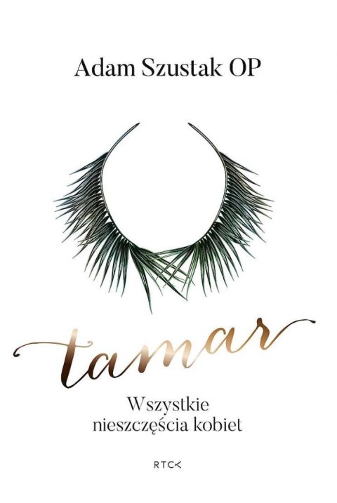Tamar. Wszystkie nieszczęścia kobiet Tamar. Wszystkie nieszczęścia kobiet